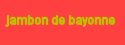 jambon de bayonne